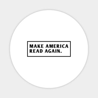 Make America Read Again Magnet